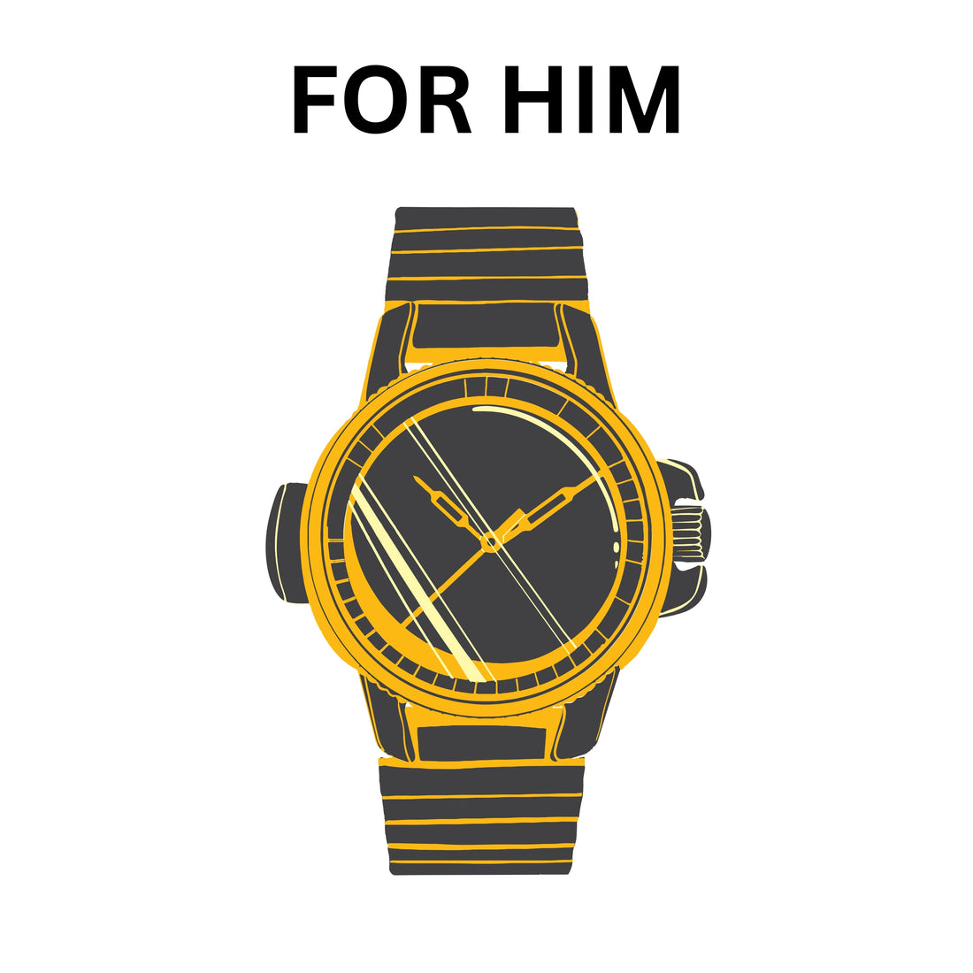 WATCHES ALL FOR HIM