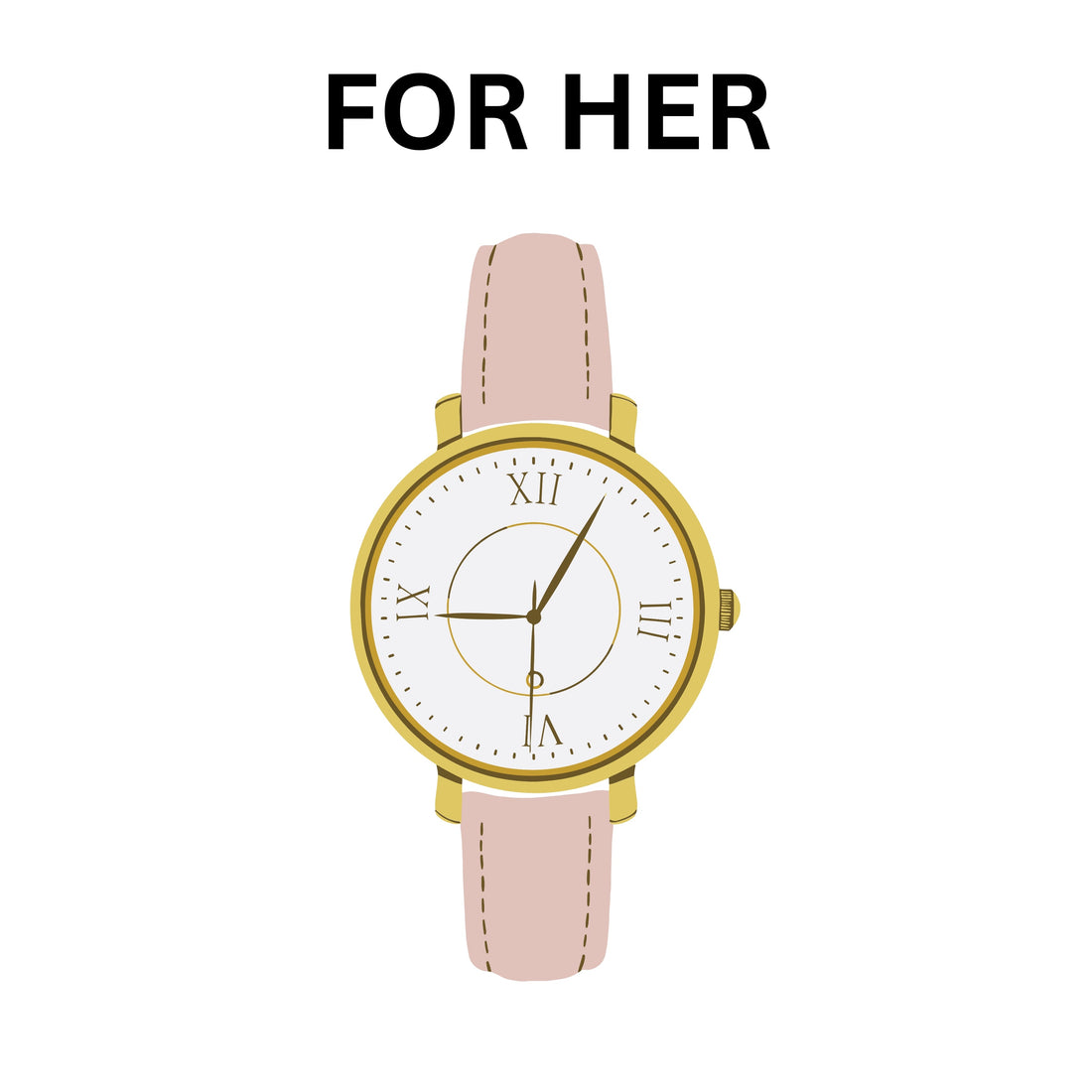 WATCHES ALL FOR HER